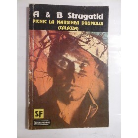 PICNIC  LA  MARGINEA  DRUMULUI  (CALAUZA)  -  A & B Strugatki  - 